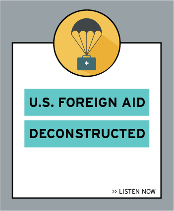 Listen now to US Foreign Aid Deconstructed